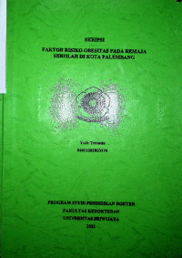 FAKTOR RISIKO OBESITAS PADA REMAJA SEKOLAH DI KOTA PALEMBANG.