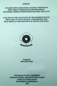ANALISIS PENGARUH HARGA ECERAN TERTINGGI  (HET) BERAS TERHADAP KONSUMSI BERAS  DAN HARGA BERAS DI PROVINSI SUMATERA SELATAN