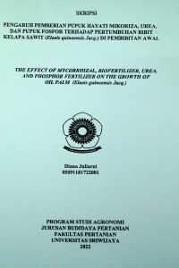 PENGARUH PEMBERIAN PUPUK HAYATI DAN PUPUK FOSFOR TERHADAP PERTUMBUHAN SAWIT ( Elaeis guineensis Jacq .) MIKORIZA, UREA, BIBIT KELAPA DI PEMBIBITAN AWAL