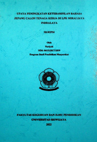 UPAYA PENINGKATAN KETERAMPILAN BAHASA JEPANG CALON TENAGA KERJA DI LPK MIRAI JAYA INDRALAYA
