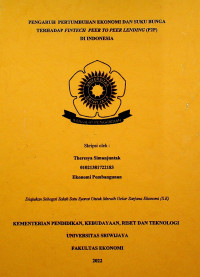 PENGARUH PERTUMBUHAN EKONOMI DAN SUKU BUNGA TERHADAP FINTECH PEER TO PEER LENDING (P2P) DI INDONESIA