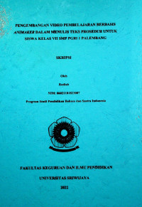 PENGEMBANGAN VIDEO PEMBELAJARAN BERBASIS ANIMAKER DALAM MENULIS TEKS PROSEDUR UNTUK SISWA KELAS VII SMP PGRI 1 PALEMBANG