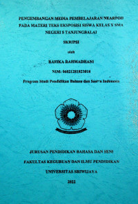 PENGEMBANGAN MEDIA PEMBELAJARAN NEARPOD PADA MATERI TEKS EKSPOSISI SISWA KELAS X SMA NEGERI 5 TANJUNGBALAI