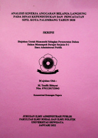 ANALISIS KINERJA ANGGARAN BELANJA LANGSUNG PADA DINAS KEPENDUDUKAN DAN PENCATATAN SIPIL KOTA PALEMBANG TAHUN 2020