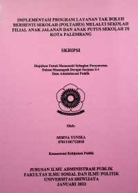 IMPLEMENTASI PROGRAM LAYANAN TAK BOLEH BERHENTI SEKOLAH (POLTABES) MELALUI SEKOLAH FILIAL ANAK JALANAN DAN ANAK PUTUS SEKOLAH DI KOTA PALEMBANG