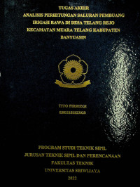 ANALISIS PERHITUNGAN SALURAN PEMBUANG IRIGASI RAWA DI DESA TELANG REJO KECAMATAN MUARA TELANG KABUPATEN BANYUASIN