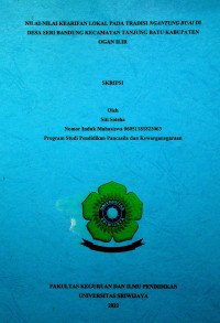NILAI-NILAI KEARIFAN LOKAL PADA TRADISI NGANTUNG BUAI DI DESA SERI BANDUNG KECAMATAN TANJUNG BATU KABUPATEN OGAN ILIR
