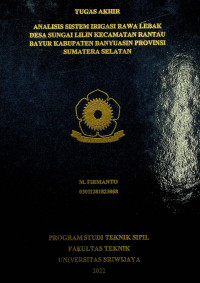 ANALISIS SISTEM IRIGASI RAWA LEBAK DESA SUNGAI LILIN KECAMATAN RANTAU BAYUR KABUPATEN BANYUASIN PROVINSI SUMATERA SELATAN