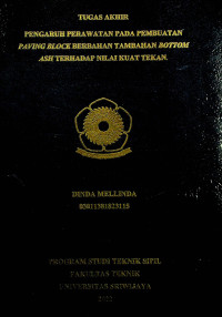 PENGARUH PERAWATAN PADA PEMBUATAN PAVING BLOCK BERBAHAN TAMBAHAN BOTTOM ASH TERHADAP NILAI KUAT TEKAN
