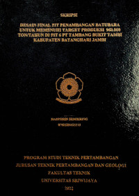 DESAIN FINAL PIT PENAMBANGAN BATUBARA UNTUK MEMENUHI TARGET PRODUKSI 960.000 TON/TAHUN DI PIT 6 TAMBANG BUKIT TAMBI KABUPATEN BATANGHARI JAMBI.