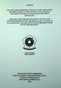 STRATEGI PENGEMBANGAN BADAN USAHA MILIK DESA (BUMDES) KARYA UTAMA DI DESA NUSA SERASAN KECAMATAN SUNGAI LILIN KABUPATEN MUSI BANYUASIN.