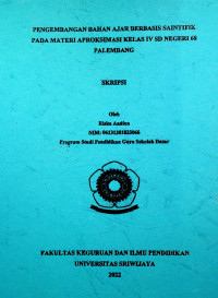 PENGEMBANGAN BAHAN AJAR BERBASIS SAINTIFIK PADA MATERI APROKSIMASI KELAS IV SD NEGERI 68 PALEMBANG