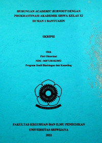 HUBUNGAN ACADEMIC BURNOUT DENGAN PROKRASTINASI AKADEMIK SISWA KELAS XI DI MAN 1 BANYUASIN