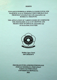 PENGARUH PEMBERIAN BERBAGAI DOSIS PUPUK NPK MAJEMUK 161616 TERHADAP PERTUMBUHAN DAN PRODUKSI TANAMAN BAYAM (Amaranthus) BUDIDAYA TERAPUNG