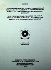 PENDAPATAN USAHATANI PADI DAN KESEJAHTERAAN PETANI PADA PROGRAM UPSUS PAJALE DI DESA KUALA PUNTIAN KECAMATAN TANJUNG LAGO KABUPATEN BANYUASIN