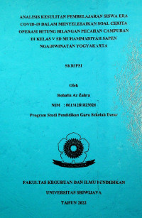 ANALISIS KESULITAN PEMBELAJARAN SISWA ERA COVID-19 DALAM MENYELESAIKAN SOAL CERITA OPERASI HITUNG BILANGAN PECAHAN CAMPURAN DI KELAS V SD MUHAMMADIYAH SAPEN NGADIWINATAN YOGYAKARTA