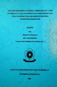 ANALISIS KEMAMPUAN PESERTA DIDIK KELAS V A SDN 25 INDRALAYA DALAM MENENTUKAN IDE POKOK PADA TEKS NONFIKSI TEMA EKOSISTEM SUBTEMA KOMPONEN EKOSISTEM