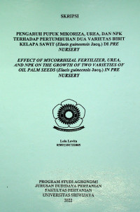 P ENGARUH PUPUK MIKORIZA TERHADAP PERTUMBUHAN , DUA VARIETAS UREA, DAN NPK BIBIT KELAPA SAWIT (Elaeis guineensis Jacq . ) DI PRE NURSERY