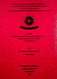 PENGATURAN PEMBAYARAN UANG KOMPENSASI DALAM PERJANJIAN KERJA WAKTU TERTENTU (PKWT) YANG MASIH BERLANGSUNG BERDASARKAN PERATURAN PEMERINTAH NOMOR 35 TAHUN 2021