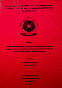 TANGGUNG JAWAB HUKUM NOTARIS ATAS PENYALAHGUNAAN KEADAAN DALAM PEMBUATAN AKTA PERJANJIAN PENGIKATAN JUAL BELI TANAH