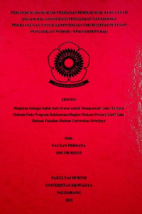 PERLINDUNGAN HUKUM TERHADAP PEMILIK HAK ATAS TANAH DALAM HAL GANTI RUGI PENGADAAN TANAH BAGI PEMBANGUNAN UNTUK KEPENTINGAN UMUM (STUDI PUTUSAN PENGADILAN NOMOR : 5/Pdt.G/2018/PN.Kag)