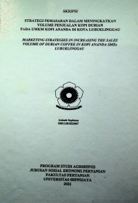 STRATEGI PEMASARAN DALAM MENINGKATKAN VOLUME PENJUALAN KOPI DURIAN PADA UMKM KOPI ANANDA DI KOTA LUBUKLINGGAU.