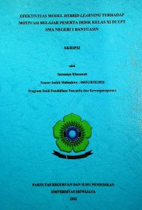 EFEKTIVITAS MODEL HYBRID LEARNING TERHADAP MOTIVASI BELAJAR PESERTA DIDIK KELAS XI DI UPT SMA NEGERI 1 BANYUASIN