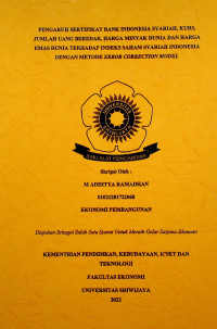 PENGARUH SERTIFIKAT BANK INDONESIA SYARIAH, KURS, JUMLAH UANG BEREDAR, HARGA MINYAK DUNIA DAN HARGA EMAS DUNIA TERHADAP INDEKS SAHAM SYARIAH INDONESIA DENGAN METODE ERROR CORRECTION MODEL