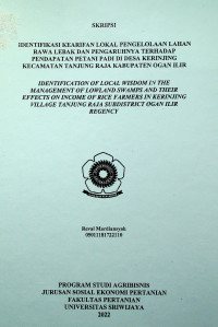 IDENTIFIKASI KEARIFAN LOKAL PENGELOLAAN LAHAN RAWA LEBAK DAN PENGARUHNYA TERHADAP PENDAPATAN PETANI PADI DI DESA KERINJING KECAMATAN TANJUNG RAJA KABUPATEN OGAN ILIR