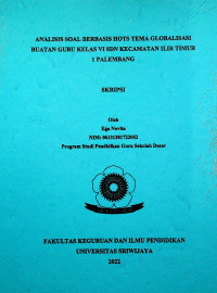 ANALISIS SOAL BERBASIS HOTS TEMA GLOBALISASI BUATAN GURU KELAS VI SDN KECAMATAN ILIR TIMUR 1 PALEMBANG