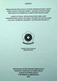 MEKANISASI PERTANIAN UNTUK OPTIMALISASI LAHAN (OPLA) RAWA PASANG SURUT  DI DESA SANTAN SARI KECAMATAN SEMBAWA KABUPATEN BANYUASIN