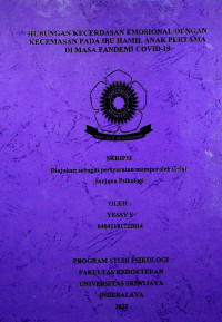 HUBUNGAN KECERDASAN EMOSIONAL DENGAN KECEMASAN PADA IBU HAMIL ANAK PERTAMA DI MASA PANDEMI COVID-19