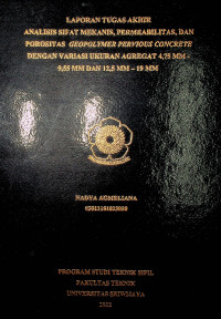 ANALISIS SIFAT MEKANIS, PERMEABILITAS, DAN POROSITAS GEOPOLYMER PERVIOUS CONCRETE DENGAN VARIASI UKURAN AGREGAT 4,75MM-9,55MM DAN 12,5MM-19MM.