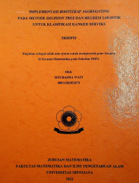 IMPLEMENTASI BOOTSTRAP AGGREGATING PADA METODE DECISION TREE DAN REGRESI LOGISTIK UNTUK KLASIFIKASI KANKER SERVIKS