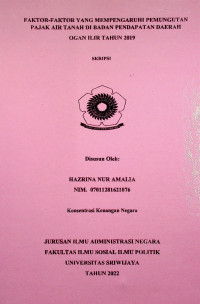 FAKTOR-FAKTOR YANG MEMPENGARUHI PEMUNGUTAN PAJAK AIR TANAH DI BADAN PENDAPATAN DAERAH KABUPATEN OGAN ILIR TAHUN 2019