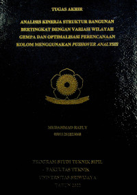 ANALISIS KINERJA STRUKTUR BANGUNAN BERTINGKAT DENGAN VARIASI WILAYAH GEMPA DAN OPTIMALISASI PERENCANAAN KOLOM MENGGUNAKAN PUSHOVER ANALYSIS