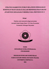  STRATEGI MARKETING PUBLIC RELATIONS (PEMASARAN HUBUNGAN MASYARAKAT) DALAM MENINGKATKAN BRAND AWARENESS (KESADARAN MEREK) PADA PROVIDER BY.U