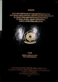 ANALISIS PERUBAHAN PARAMETER KUALITAS BATUBARA BIMA-48 PADA AKTIVITAS PENAMBANGAN DI FRONT PENAMBANGAN DAN STOCKPILE PT BIMA PUTRA ABADI CITRANUSA, LAHAT, SUMATERA SELATAN