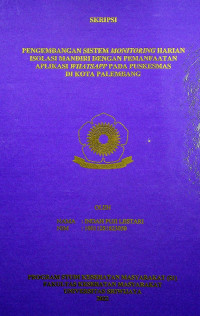 PENGEMBANGAN SISTEM MONITORING HARIAN ISOLASI MANDIRI DENGAN PEMANFAATAN APLIKASI WHATSAPP PADA PUSKESMAS DI KOTA PALEMBANG