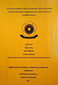 PENGARUH PENERAPAN NILAI WAJAR ASET TIDAK LANCAR DAN UKURAN PERUSAHAAN TERHADAP BIAYA AUDIT PADA MASA PANDEMI COVID-19