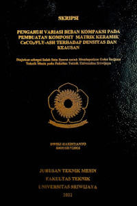 PENGARUH VARIASI BEBAN KOMPAKSI PADA PEMBUATAN KOMPOSIT MATRIK KERAMIK CaCO3/FLY-ASH TERHADAP DENSITAS DAN KEAUSAN.