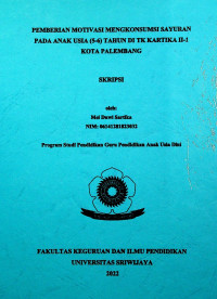 PEMBERIAN MOTIVASI MENGKONSUMSI SAYURAN PADA ANAK USIA (5-6) TAHUN DI TK KARTIKA II-1 KOTA PALEMBANG