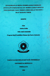 PENGEMBANGAN MEDIA PEMBELAJARAN BERBASIS ARTICULATE STORYLINE DALAM PEMBELAJARAN MENULIS TEKS EKSPOSISI BAGI PESERTA DIDIK KELAS VIII SMPN 2 BUAY MADANG TIMUR