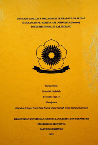 PENGARUH BUDAYA ORGANISASI TERHADAP LOYALITAS KARYAWAN PT. KERETA API INDONESIA (PERSERO) DIVISI REGIONAL III, PALEMBANG