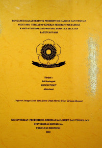 PENGARUH KARAKTERISTIK PEMERINTAH DAERAH DAN TEMUAN AUDIT BPK TERHADAP KINERJA PEMERINTAH DAERAH KABUPATEN/KOTA DI PROVINSI SUMATRA SELATAN TAHUN 2017-2019