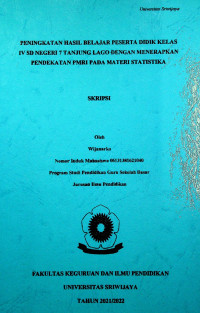 PENINGKATAN HASIL BELAJAR PESERTA DIDIK KELAS IV SD NEGERI 7 TANJUNG LAGO DENGAN MENERAPKAN PENDEKATAN PMRI PADA MATERI STATISTIKA