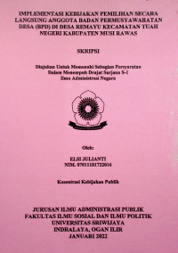 IMPLEMENTASI KEBIJAKAN PEMILIHAN SECARA LANGSUNG ANGGOTA BADAN PERMUSYAWARATAN DESA (BPD) DI DESA REMAYU KECAMATAN TUAH NEGERI KABUPATEN MUSI RAWAS