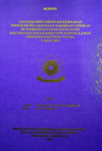 ANALISIS IMPLEMENTASI KEBIJAKAN PROGRAM PELAKSANAAN VAKSINASI COVID-19 DI PUSKESMAS PASAR UJUNG BATU KECAMATAN SOSA KABUPATEN PADANG LAWAS PROVINSI SUMATERA UTARA TAHUN 2021