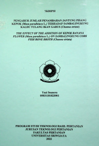 PENGARUH JUMLAH PENAMBAHAN JANTUNG PISANG KEPOK (Musa paradisiaca L.) TERHADAP SAMBALINGKUNG KALDU TULANG IKAN GABUS (Channa striata)