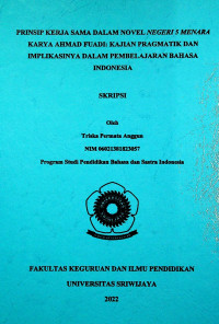 PRINSIP KERJA SAMA DALAM NOVEL NEGERI 5 MENARA KARYA AHMAD FUADI: KAJIAN PRAGMATIK DAN IMPLIKASINYA DALAM PEMBELAJARAN BAHASA INDONESIA